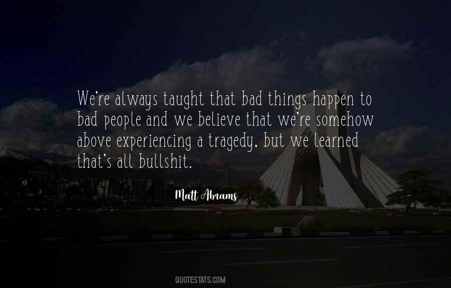 Quotes About Experiencing Things #915151