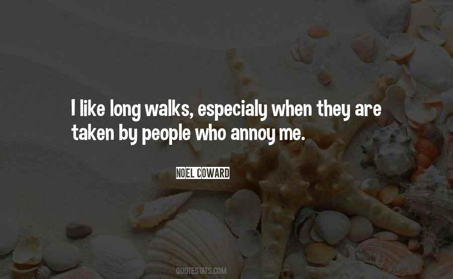 Quotes About Long Walks #1442275