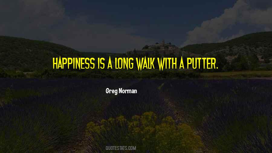 Quotes About Long Walks #188676