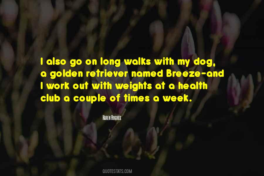 Quotes About Long Walks #578018
