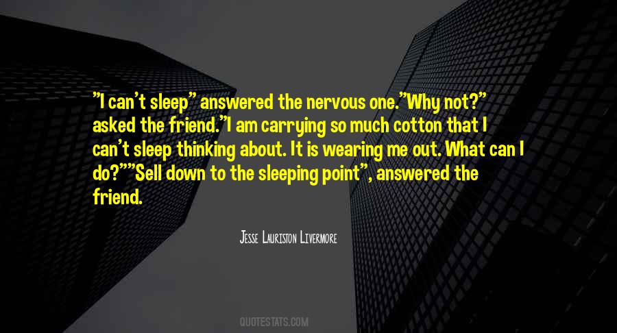 Quotes About I Can't Sleep #550015