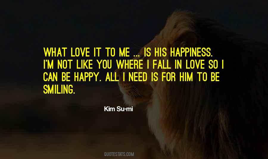 Quotes About His Happiness #10393