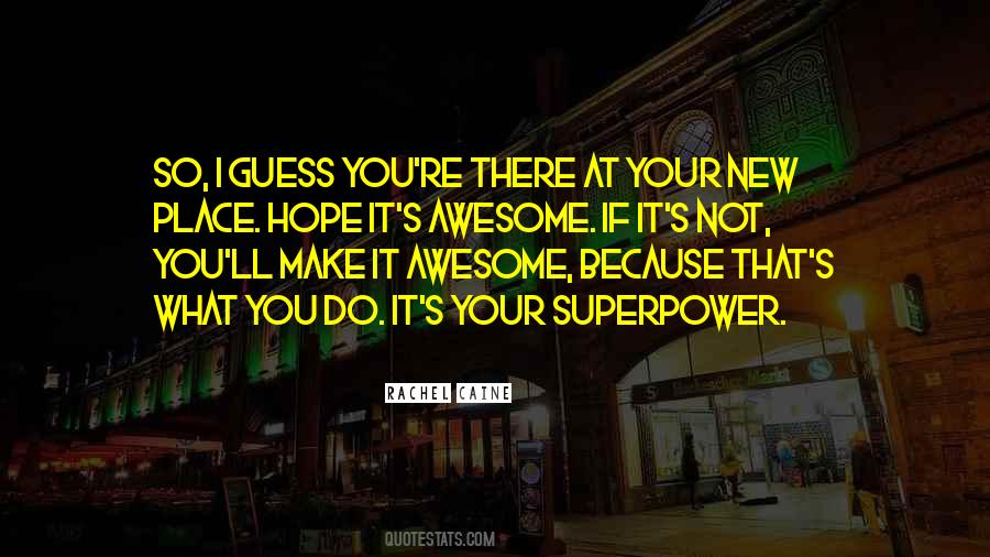 Quotes About You're Awesome #1201943