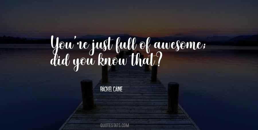 Quotes About You're Awesome #562930
