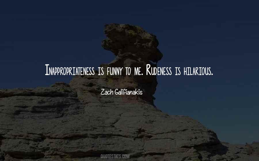 Quotes About Rudeness #1018281