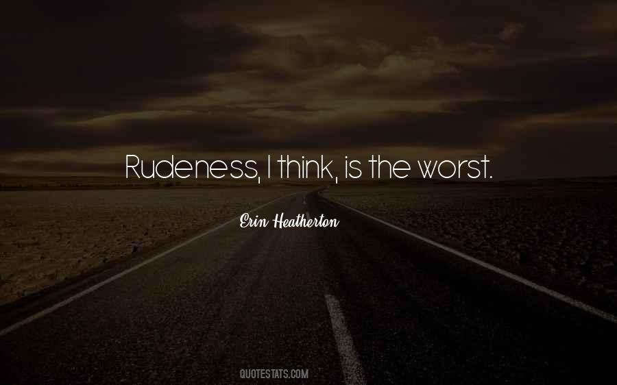 Quotes About Rudeness #1118011