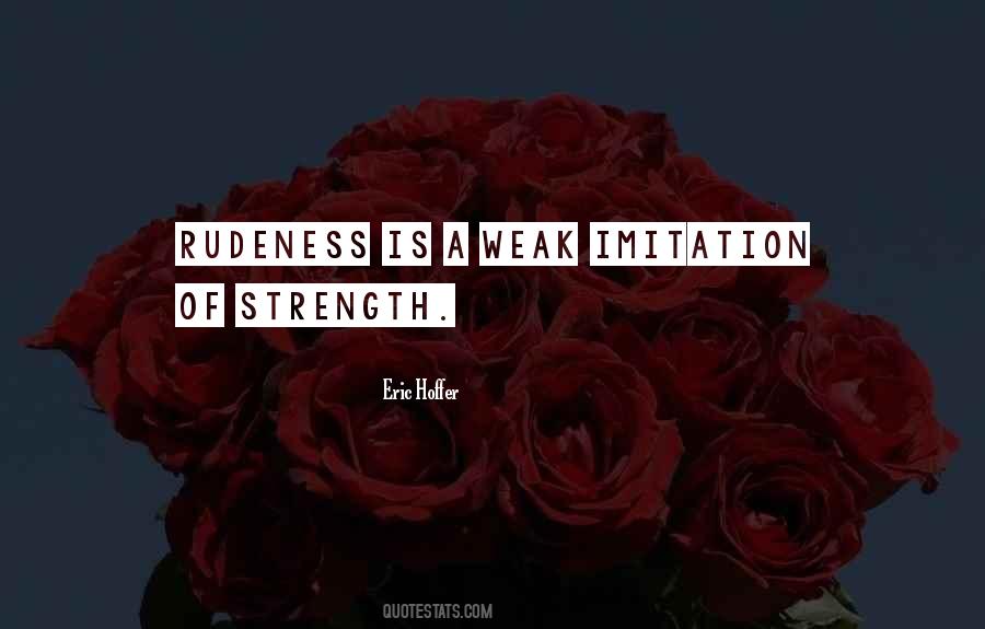 Quotes About Rudeness #1437309