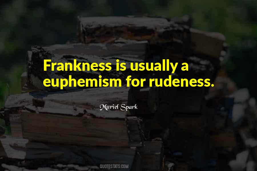 Quotes About Rudeness #5976