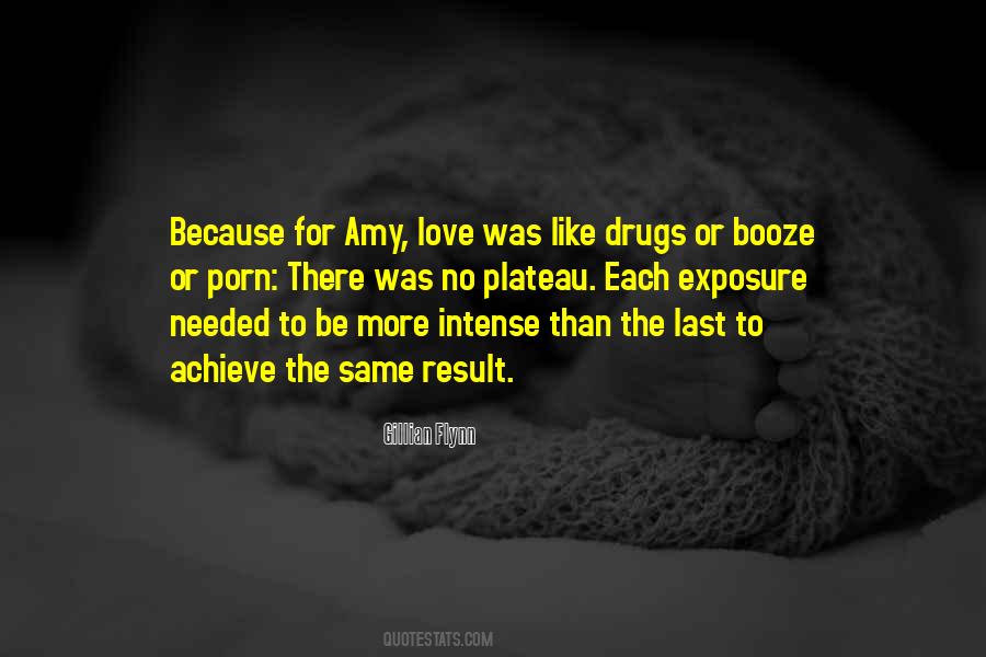 Quotes About Love Drugs #18255