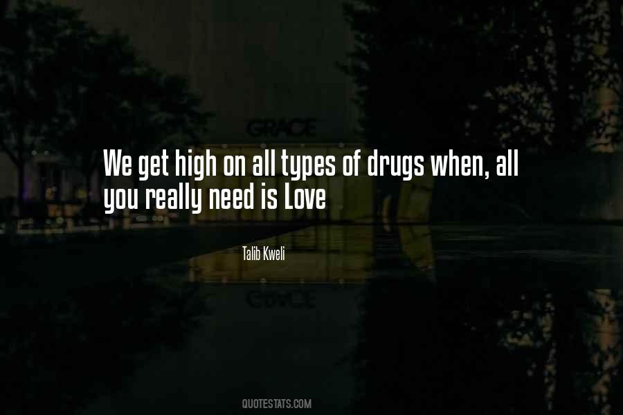 Quotes About Love Drugs #1877642