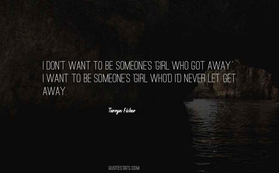 Girl Who Got Away Quotes #1564922