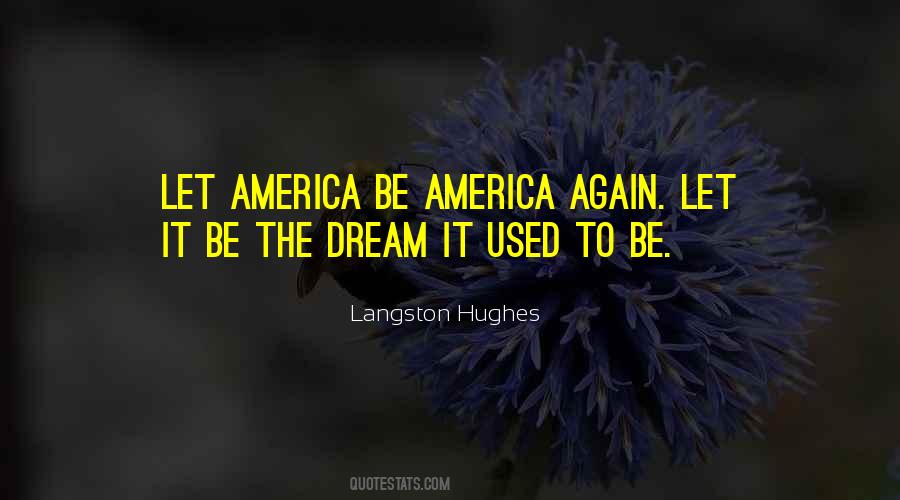 Let America Be America Again Quotes #840790