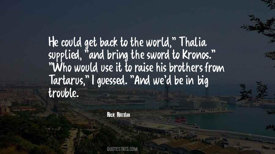 Trouble In The World Quotes #1000545