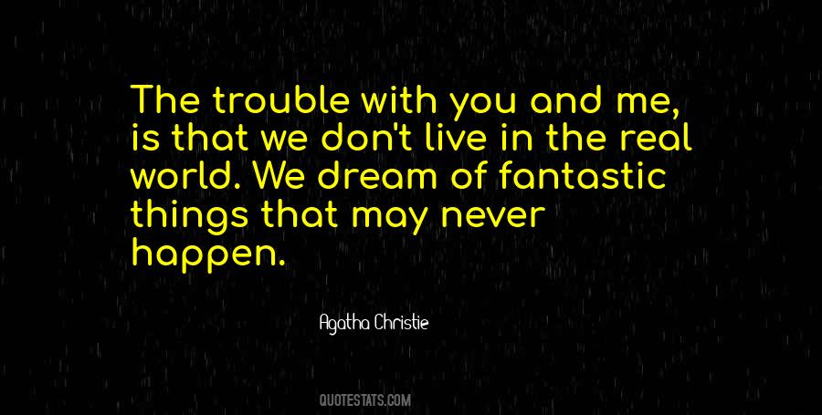 Trouble In The World Quotes #340014