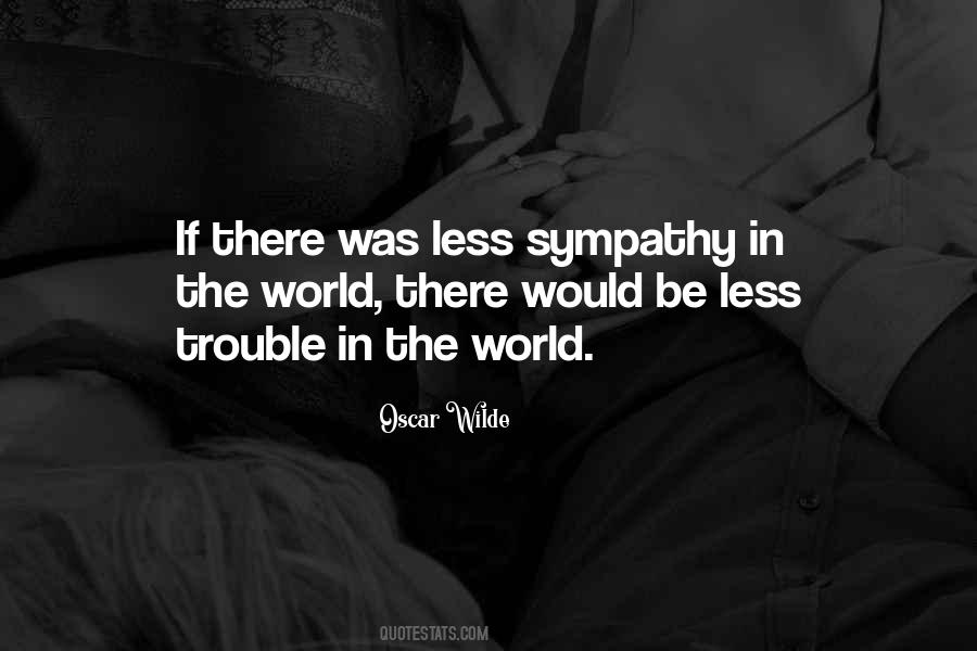 Trouble In The World Quotes #553201