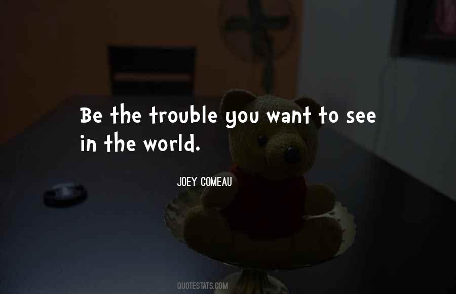 Trouble In The World Quotes #570809