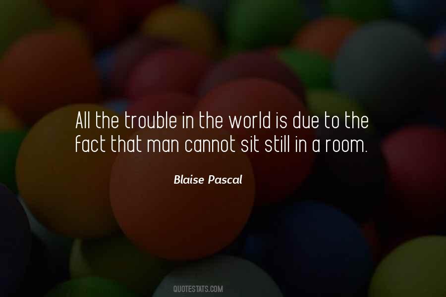 Trouble In The World Quotes #681631