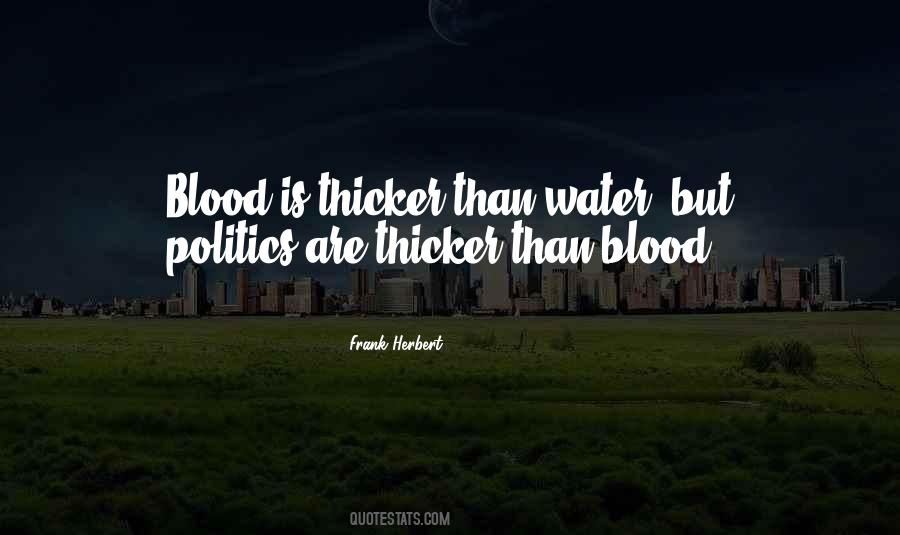 Quotes About Blood Is Thicker #1475349