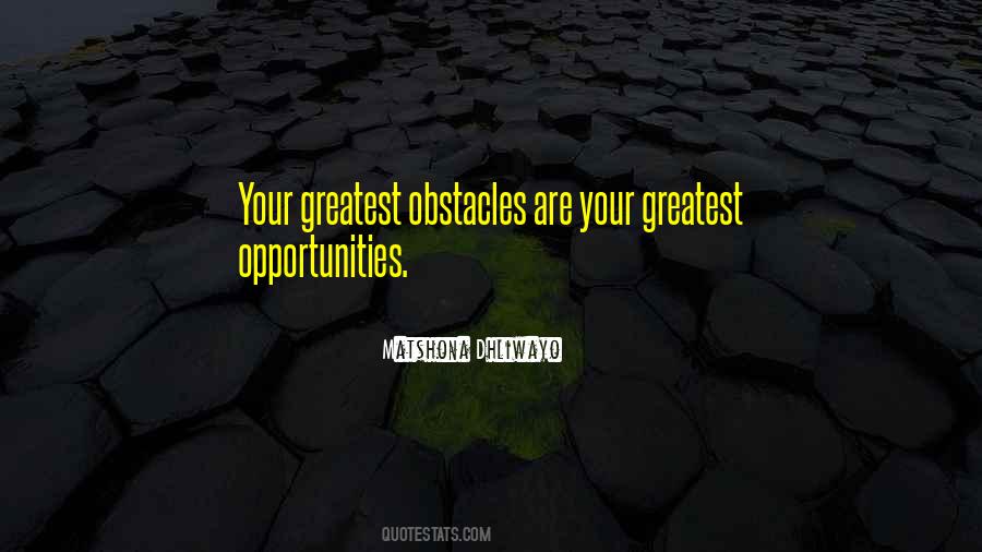 Greatest Obstacles Quotes #35707