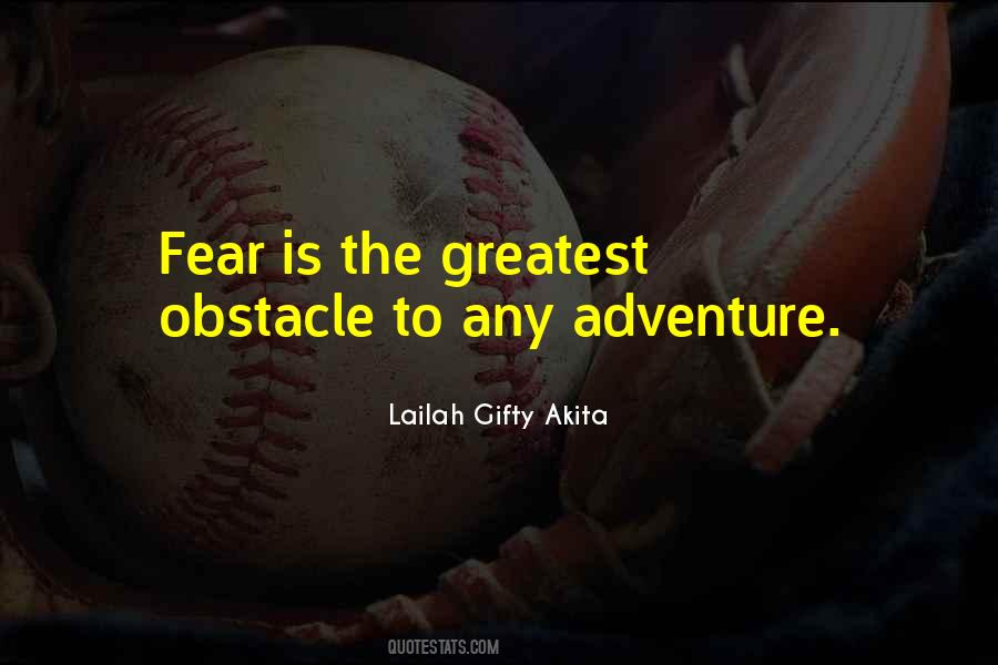 Greatest Obstacles Quotes #642559