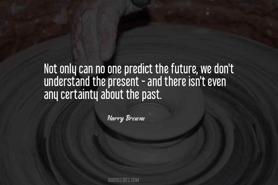 Quotes About Past Present Future #29226