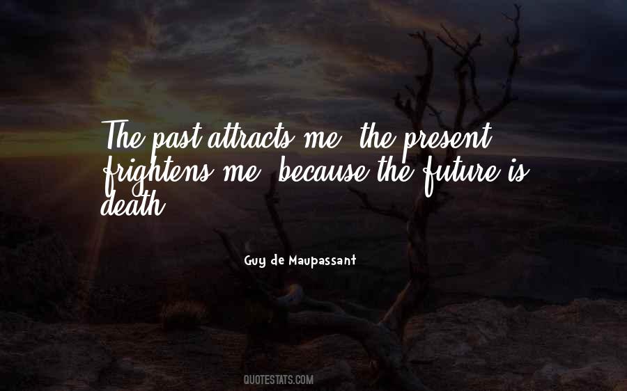 Quotes About Past Present Future #77800