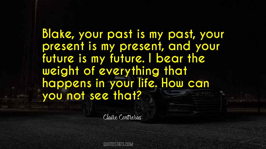 Quotes About Past Present Future #84345