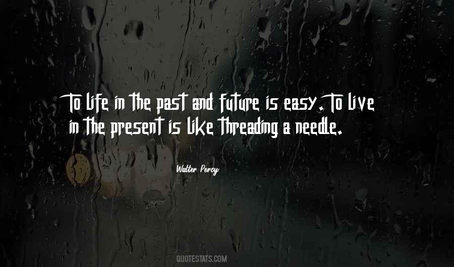 Quotes About Past Present Future #99848