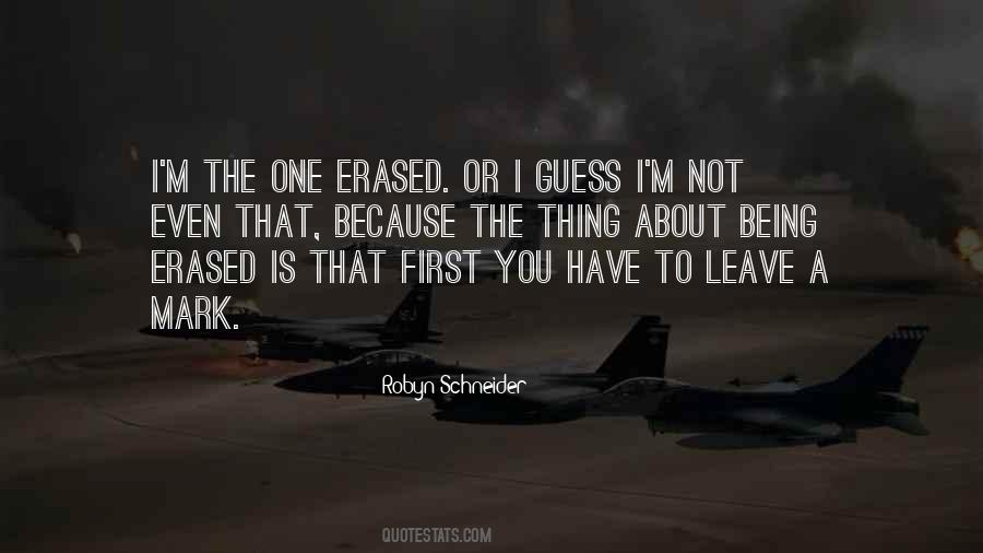 Quotes About Being Erased #524511