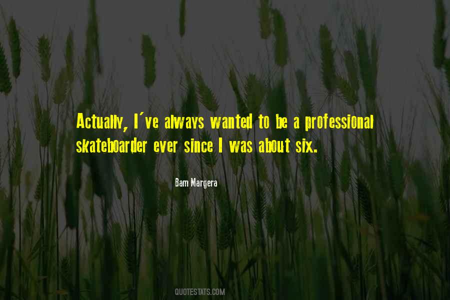 Professional Skateboarder Quotes #1613041