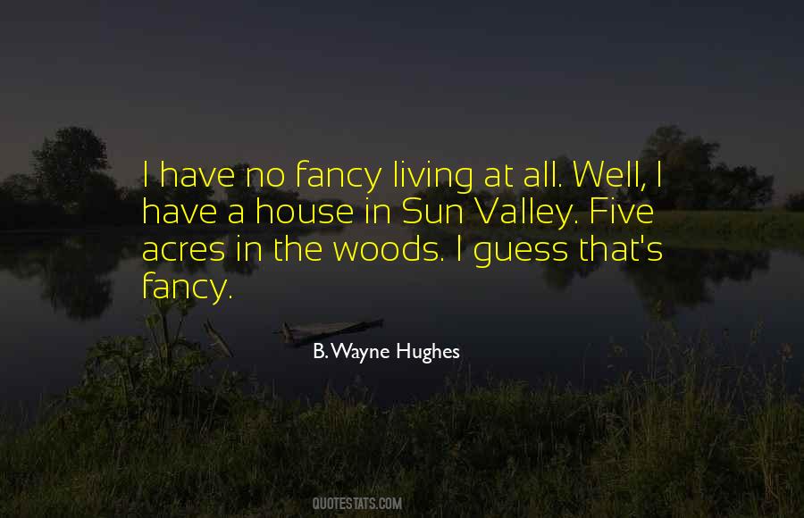 Quotes About Living In The Woods #1808773