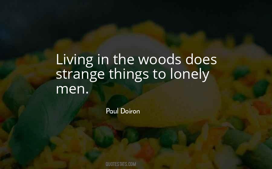 Quotes About Living In The Woods #538102