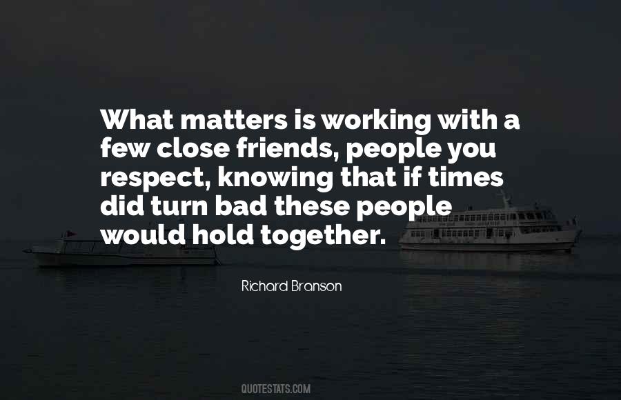 Quotes About Close Friends #1327675