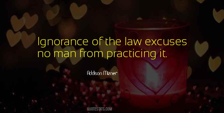 Quotes About Ignorance Of The Law #1622796