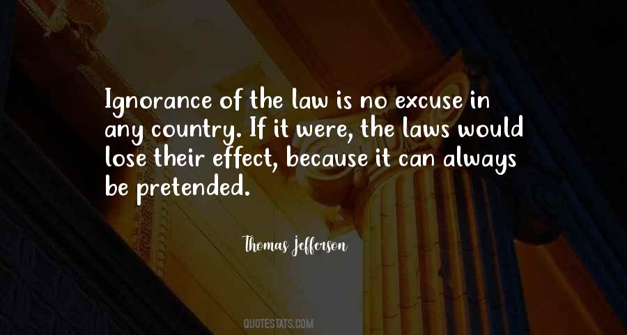 Quotes About Ignorance Of The Law #1694069