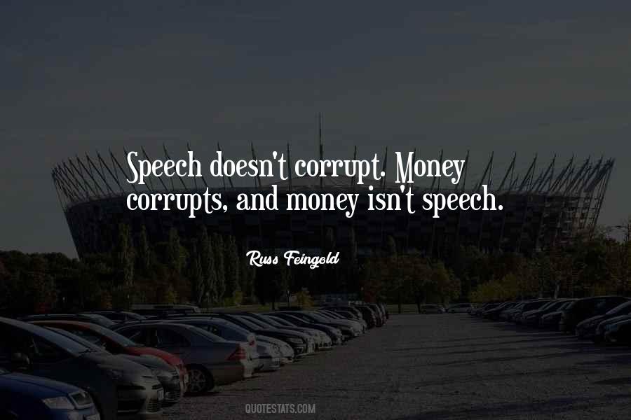 Quotes About How Money Corrupts #463750