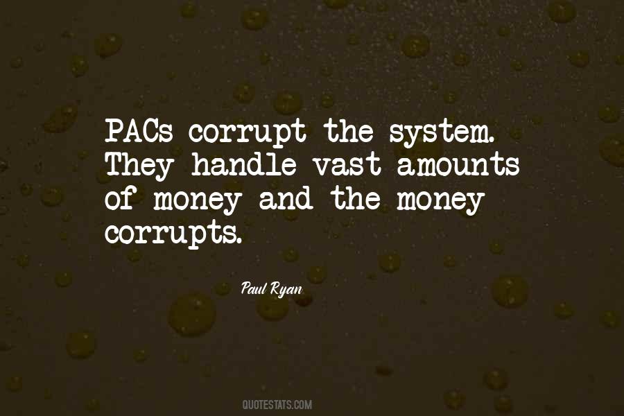 Quotes About How Money Corrupts #595828