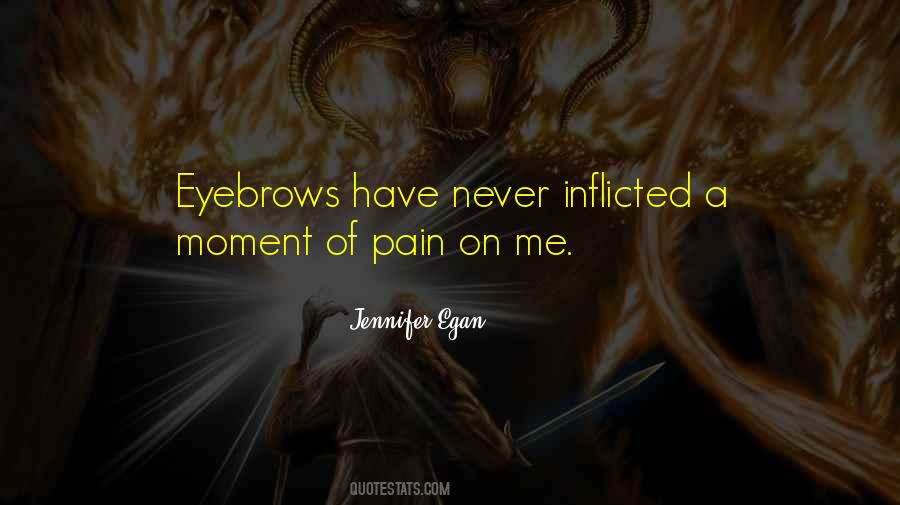 Quotes About Self Inflicted Pain #1747661