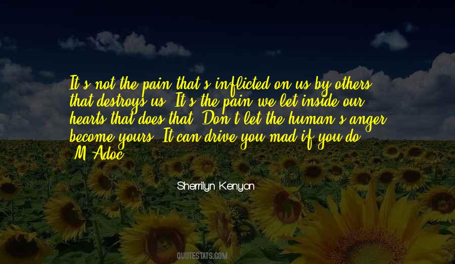 Quotes About Self Inflicted Pain #198353