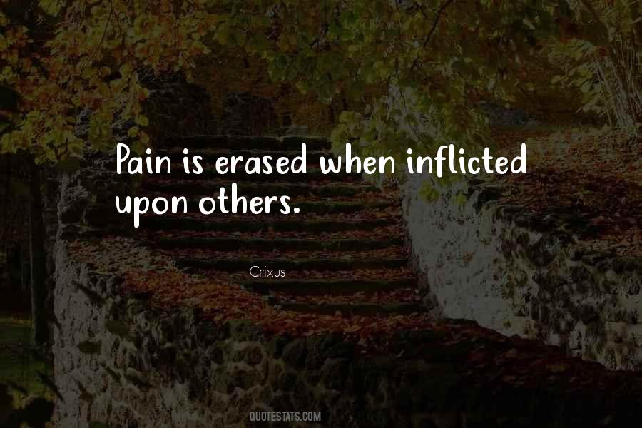 Quotes About Self Inflicted Pain #334312