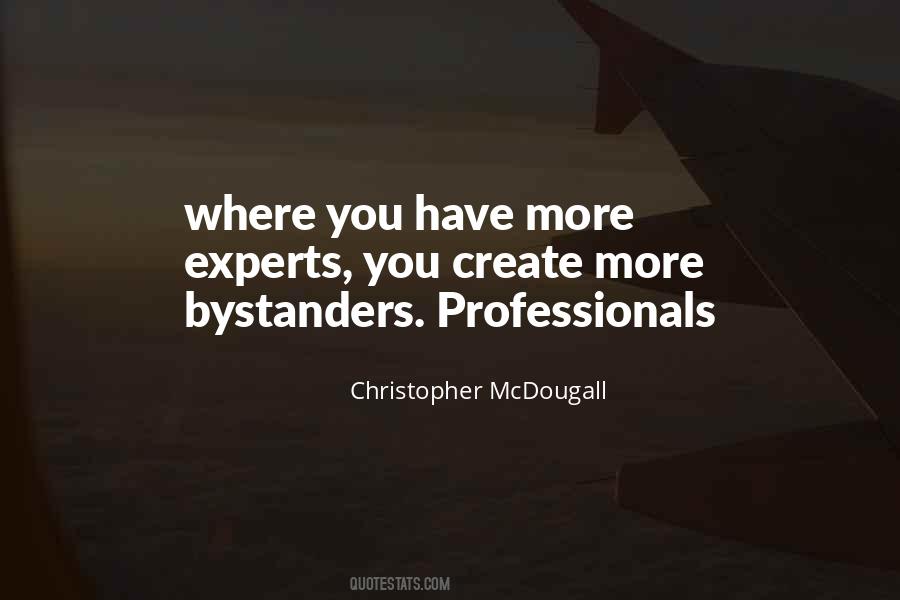 Quotes About Bystanders #611166
