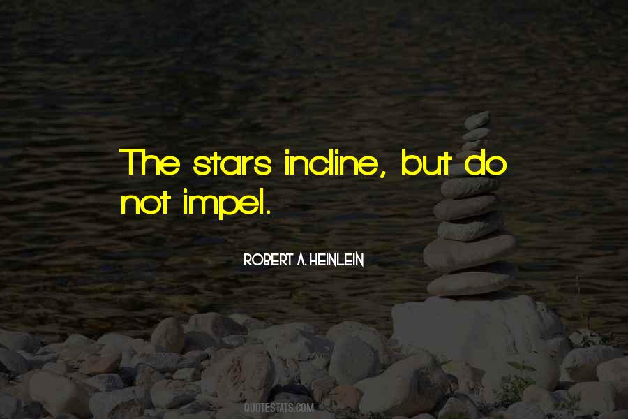 Quotes About Incline #1114285