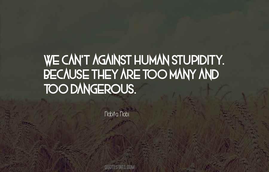 Quotes About Human Stupidity #1651272