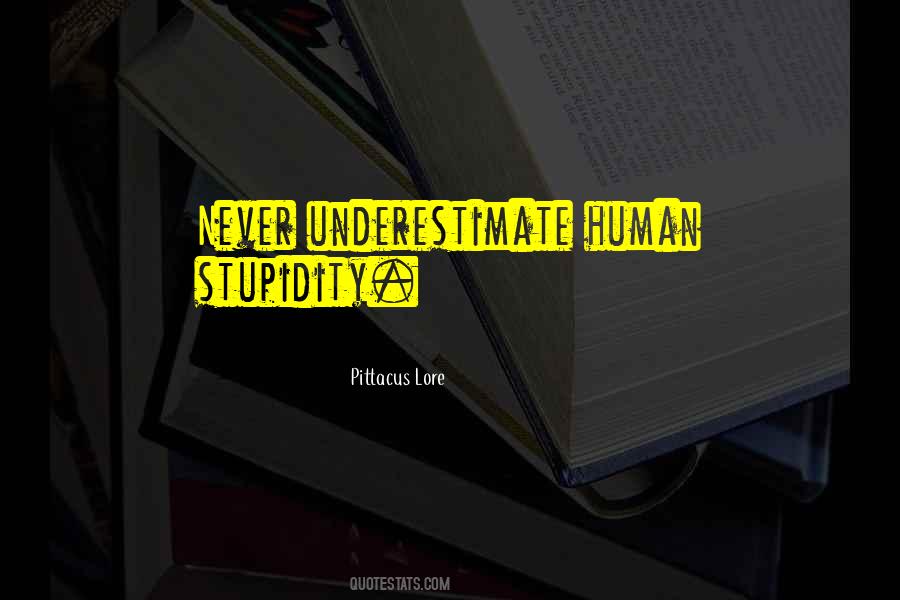 Quotes About Human Stupidity #1676737