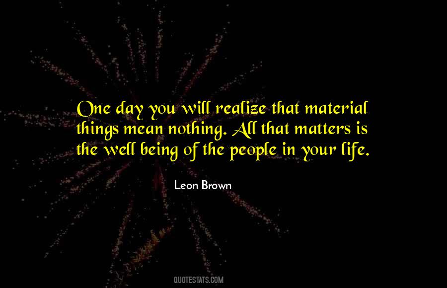 Quotes About You Will Realize One Day #1359024