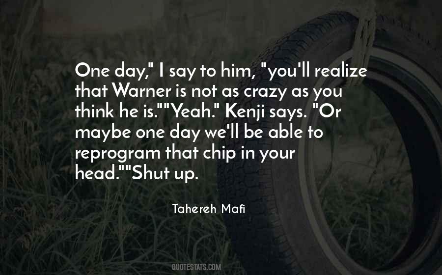 Quotes About You Will Realize One Day #84055