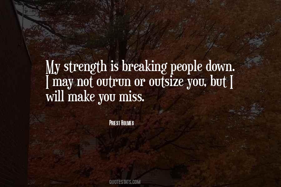 Quotes About Not Breaking Down #1713011