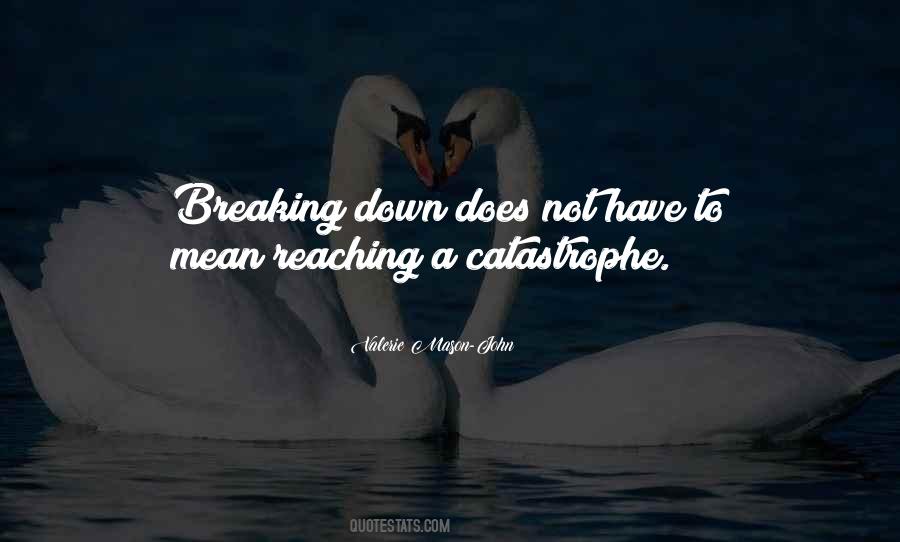 Quotes About Not Breaking Down #1832805