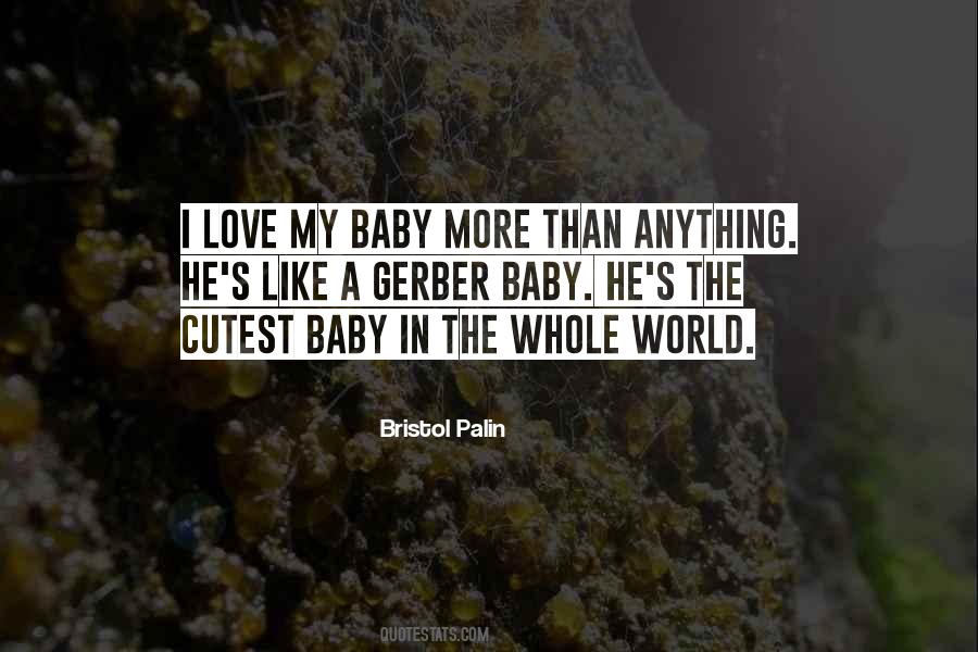 Quotes About My Baby Love #727497