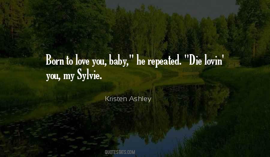 Quotes About My Baby Love #914435